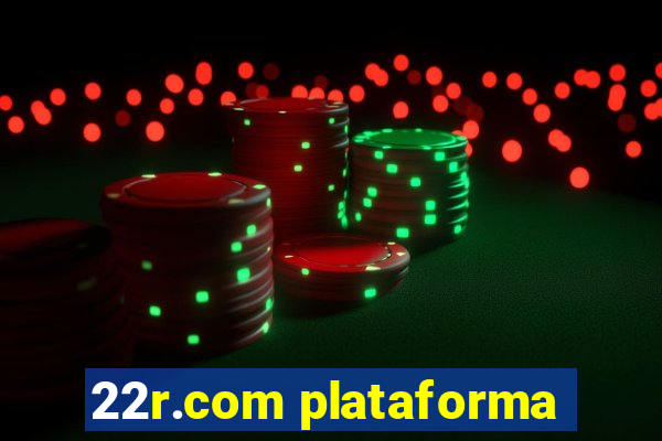 22r.com plataforma